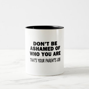 Don't Be Ashamed Two-Tone Coffee Mug