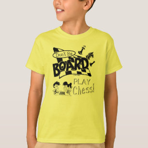 Don't be Board Play Chess, Kid's Chess TShirt