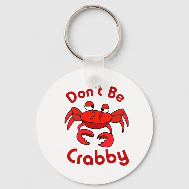 Don't Be Crabby Key Ring (Front)