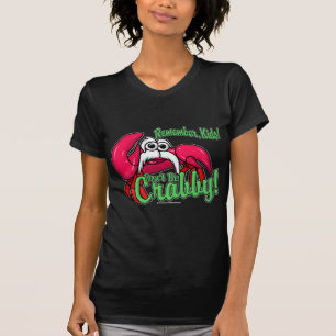 Don't Be Crabby T-Shirt