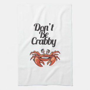 "Don't Be Crabby" Typography with Cute Crab Tea Towel