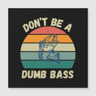Dont Be Dumb Bass