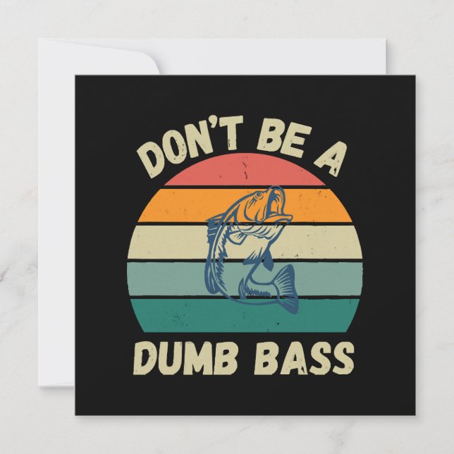 Dont Be Dumb Bass (Front)