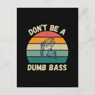 Dont Be Dumb Bass Enclosure Card