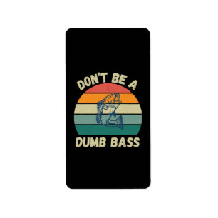 Dont Be Dumb Bass Label