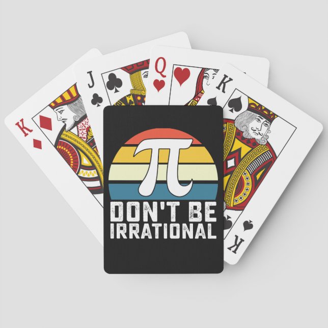 Don't Be Irrational Pi Day Math Mathematics Playing Cards (Back)