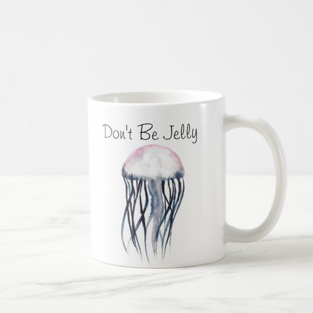 Don't Be Jelly Coffee Mug (Right)