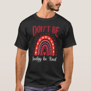 Don't Be Judgy Be Kind Support Addicts Drug Free T-Shirt