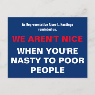 Don't Be Nasty to Poor People Postcard