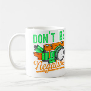 Don'T Be Negative Camera Film Roll Photography Pho Coffee Mug