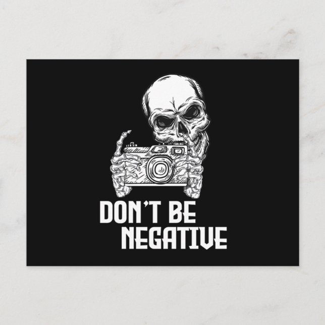 Dont Be Negative Camera Skull Photographer Cameram Postcard (Front)