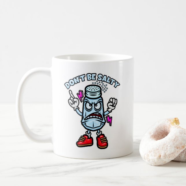 Don't Be Salty, Funny Illustration Coffee Mug (With Donut)