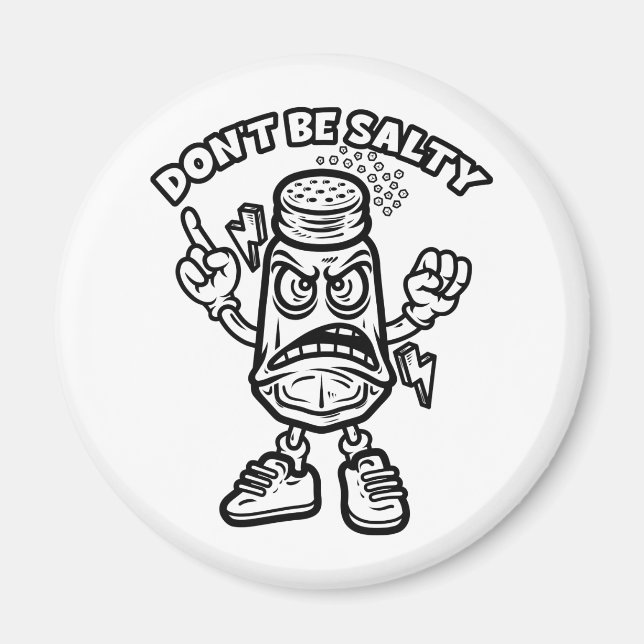 Don't Be Salty, Funny Illustration Magnet (Front)