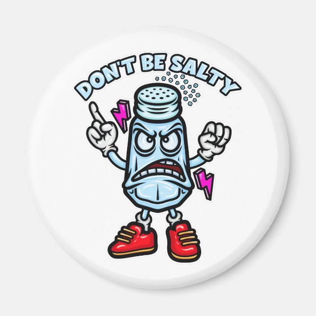 Don't Be Salty, Funny Illustration Magnet (Front)