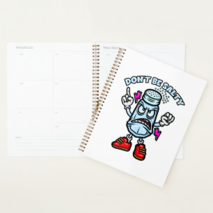Don't Be Salty, Funny Illustration Planner