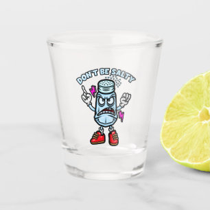 Don't Be Salty, Funny Illustration Shot Glass