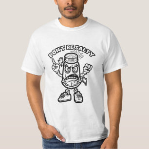 Don't Be Salty, Funny Illustration T-Shirt
