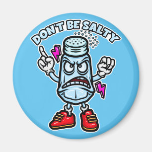 Don't Be Salty Magnet