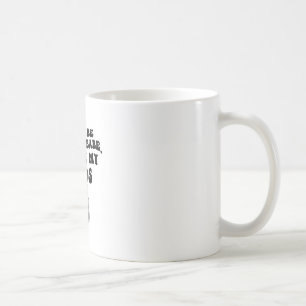 Don't Be Scared Be I Took My Meds Funny Sarcastic Coffee Mug