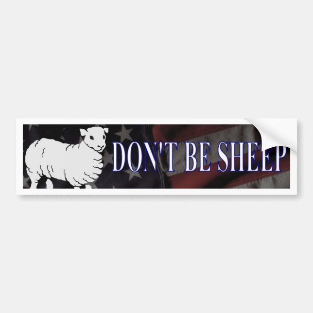Don't Be Sheep Bumper Sticker (Front)