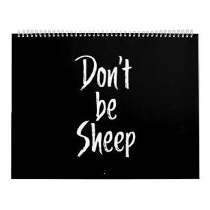 Dont be sheep   Humour Quotes About Sheep Gift Calendar