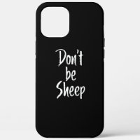 Dont be sheep | Humour Quotes About Sheep Gift