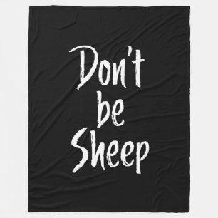 Dont be sheep Humour Quotes About Sheep Gift Fleece Blanket