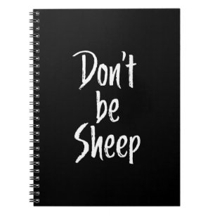 Dont be sheep Humour Quotes About Sheep Gift Notebook