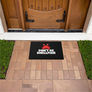 Don't Be Shellfish Crustacean Crab Animal Lover Cr Doormat