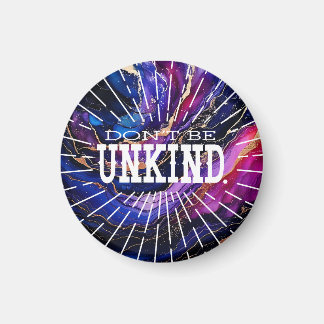 Don't Be Unkind Magnet