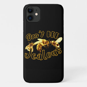 Don't Bee Jealous Funny Quote  iPhone 11 Case