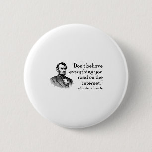 Don't Believe Everything You Read On The Internet 6 Cm Round Badge