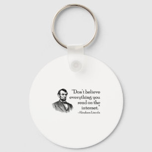 Don't Believe Everything You Read On The Internet  Key Ring