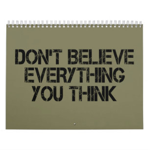 Dont Believe Everything You Think Calendar