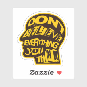 Don't Believe Everything You Think Distressed Art