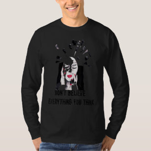 Dont Believe Everything You Think Mindfulness T-Shirt