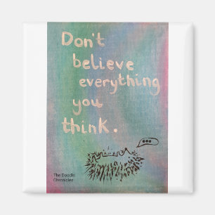 Don't Believe Everything You Think - Wise Hedgehog Magnet