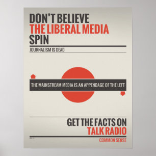 Don't Believe The Liberal Media Poster