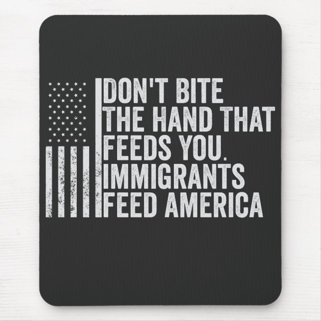 Don't Bite the Hand That Feeds You American Mouse Pad (Front)