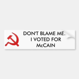 DONT BLAME ME - Customised Bumper Sticker