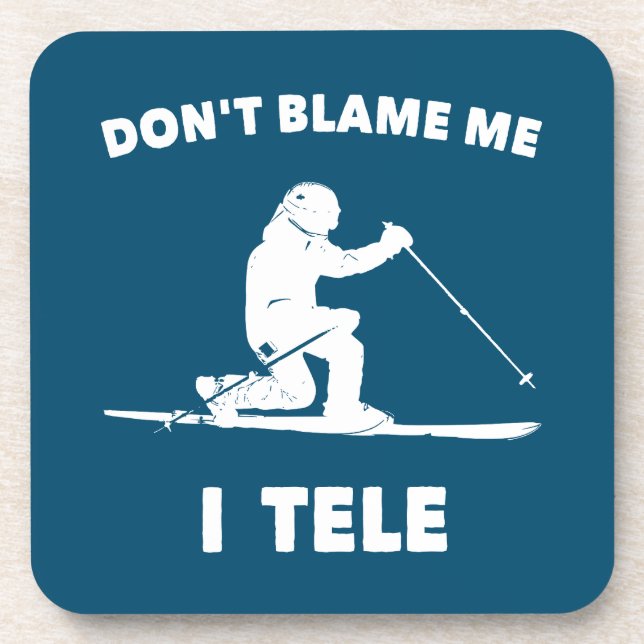 Don't Blame Me I Tele Coaster (Front)