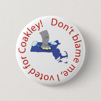 Don't blame me, I voted for Coakley! 6 Cm Round Badge