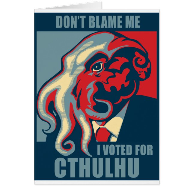 Don't Blame Me, I voted for Cthulhu (Front)