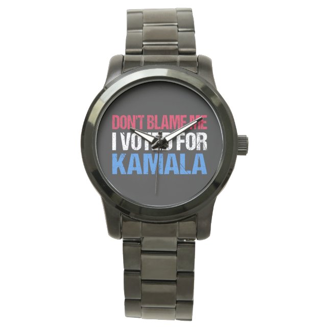 Don't Blame Me I Voted For Kamala I Watch (Front)