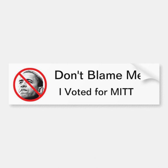 Don't Blame Me - I Voted For Mitt bumpersticker Bumper Sticker (Front)