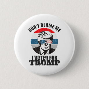 Don't Blame Me I Voted For Trump Pink 6 Cm Round Badge