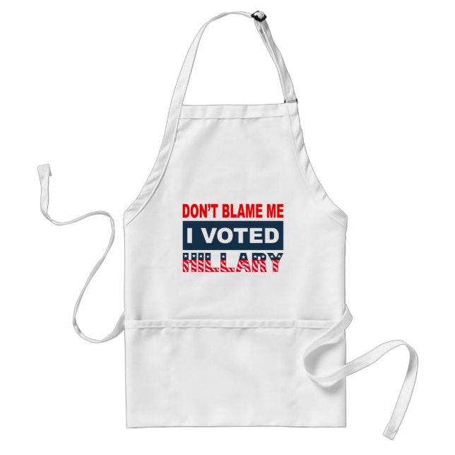 Dont Blame Me I Voted Hillary Standard Apron (Front)