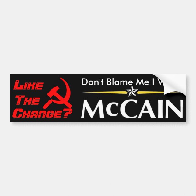 Don't Blame Me I Voted McCain Bumper Sticker (Front)