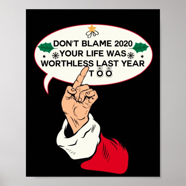Don't Blame Your Life Was Worthless Last Year Too Poster (Front)