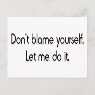 Don't blame yourself postcard